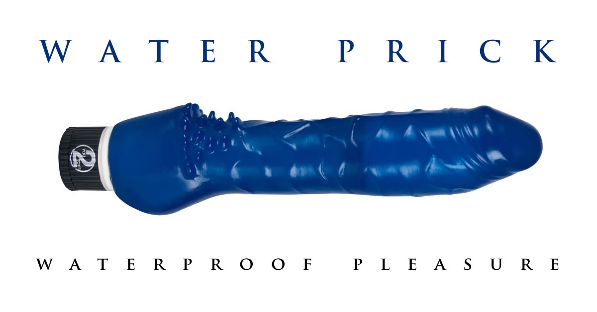 Water Prick Dildo und Vibrator