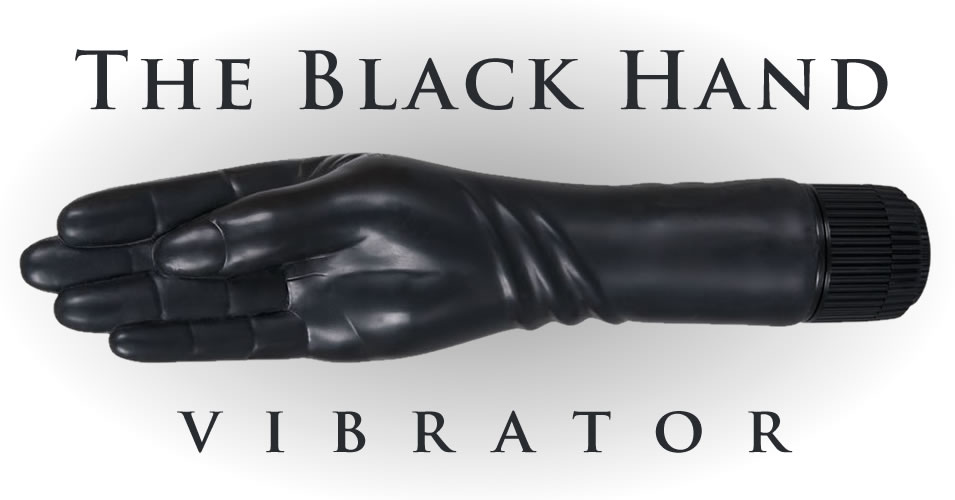 The Black Hand - Vibrator Hand